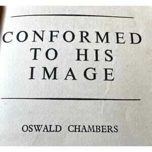 Conformed To His Image Hardcover Book By Oswald Chambers 1963